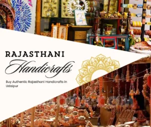 Authentic Rajasthani Handicrafts in Udaipur