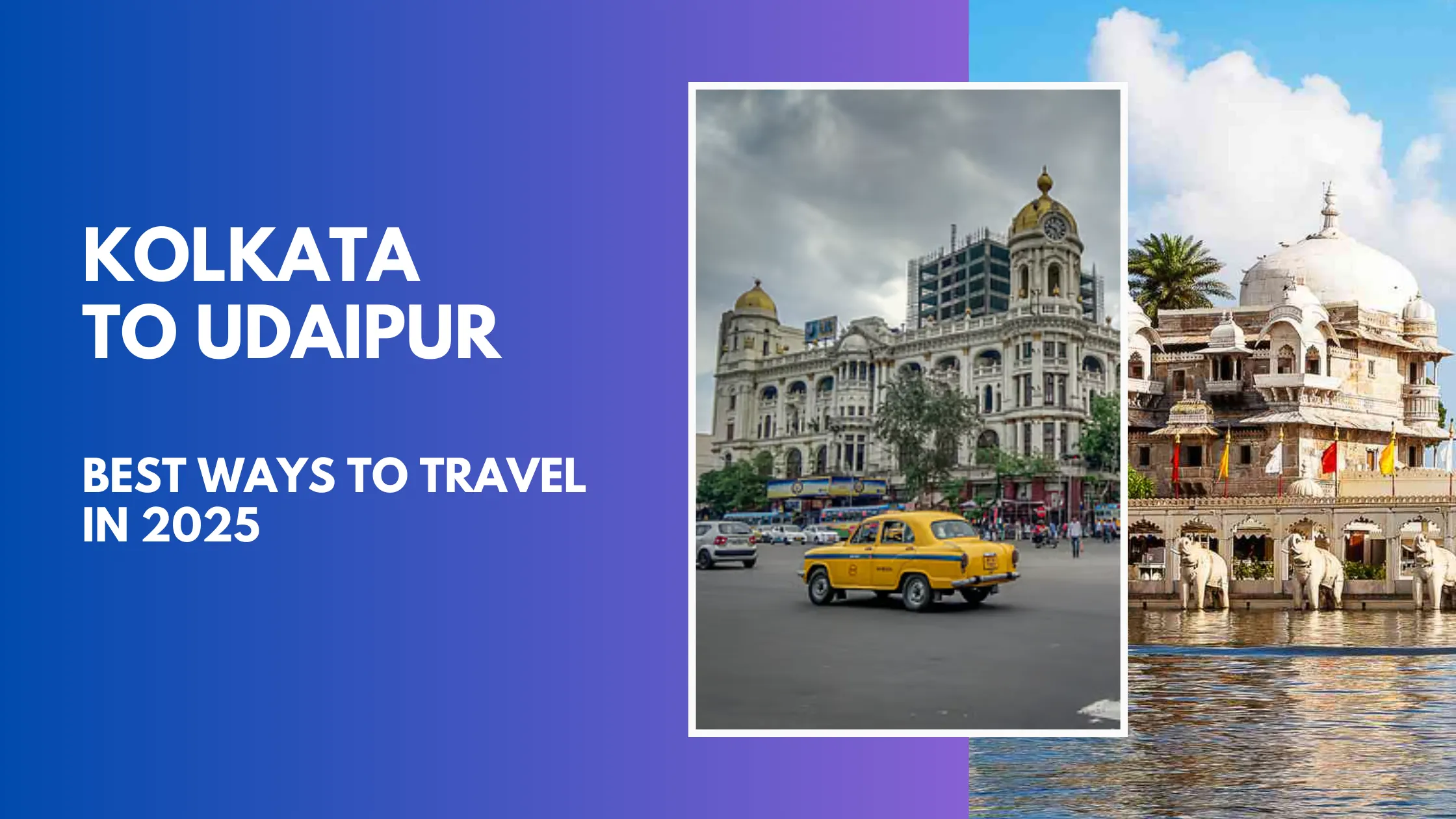 Kolkata to Udaipur