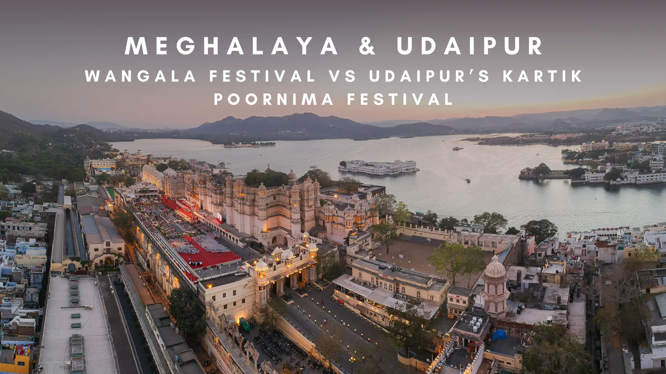 Wangala Festival vs Udaipur’s Kartik Poornima Festival