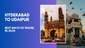 Hyderabad to Udaipur