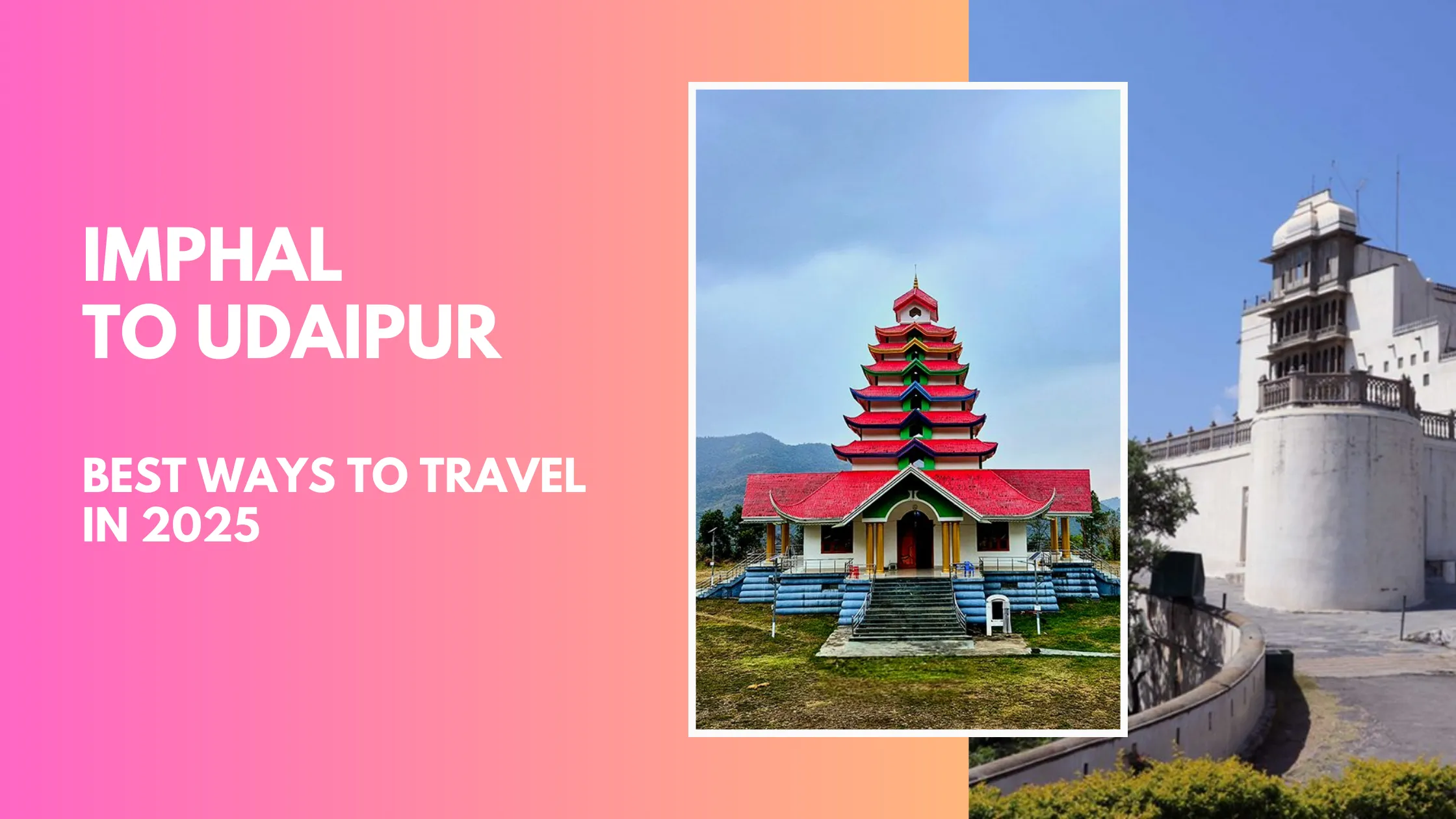 Imphal to Udaipur 2025