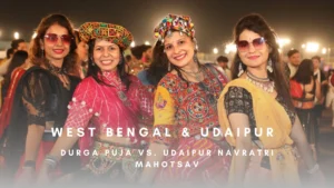 Durga Puja vs. Udaipur Navratri Mahotsav