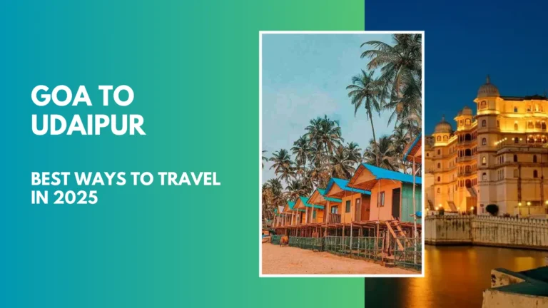 Goa to Udaipur in 2025