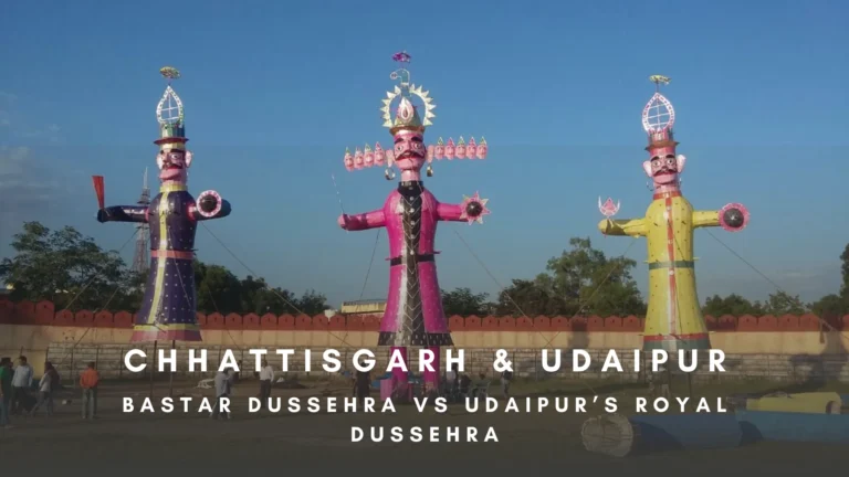 Bastar Dussehra vs Udaipur’s Royal Dussehra